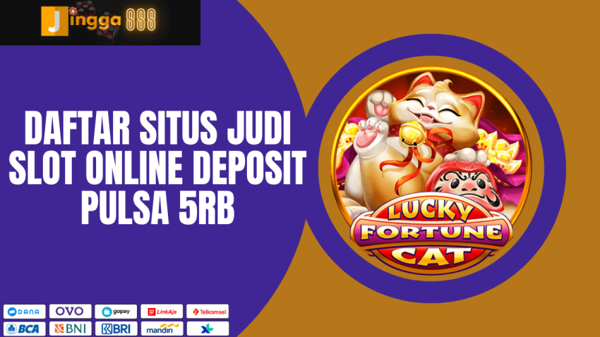 Daftar-Situs-Judi-Slot-Online-Deposit-Pulsa-5rb