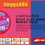 Jingga888 Situs Slot Deposit Pulsa Murah 2025