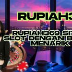 RUPIAH369 SITUS SLOT DENGAN BONUS MENARIK