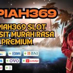 RUPIAH369 SLOT DEPOSIT MURAH RASA PREMIUM