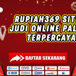 RUPIAH369 SITUS JUDI ONLINE PALING TERPERCAYA
