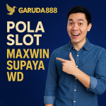 Pola Slot Maxwin Garuda888